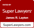 James Layton Rated by Super Lawyers badge